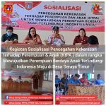 Sosialisasi Pencegahan Kekerasan terhadap Perempuan & Anak (KtPA ) dalam rangka Mewujudkan Perempuan Berdaya Anak Terlindungi Indonesia Maju di Desa Seraya Timur